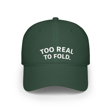 Modest Mindset™ Low Profile Statement Baseball Cap - 'Too Real to Fold'